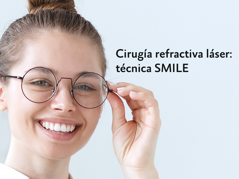 Cirugía refractiva láser: técnica SMILE